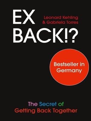 cover image of Ex Back!? the Secret of Getting Back Together